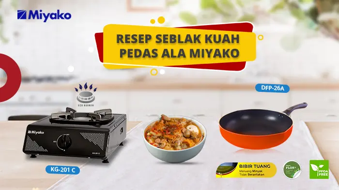 RESEP SEBLAK KUAH PEDAS YANG WAJIB KAMU COBA ALA MIYAKO
