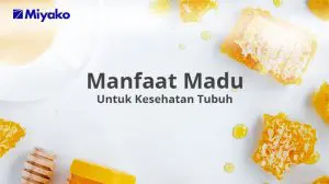 Manfaat Madu untuk Kesehatan Tubuh!
