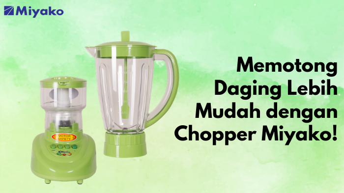 Memotong Daging Lebih Mudah dengan Chopper Miyako!