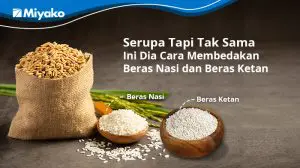 Gambar Serupa Tapi Tak Sama! Ini Dia Cara Membedakan Beras Nasi dan Beras Ketan
