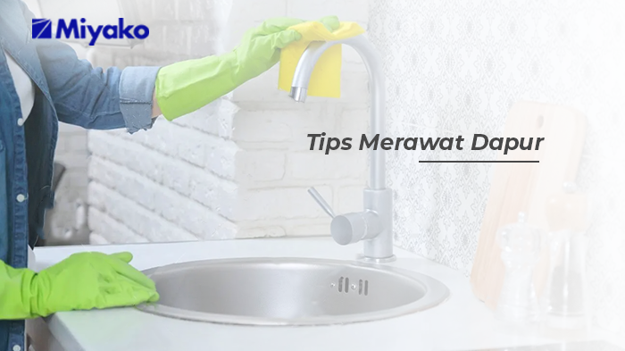 Gambar TIPS CARA MERAWAT DAPUR