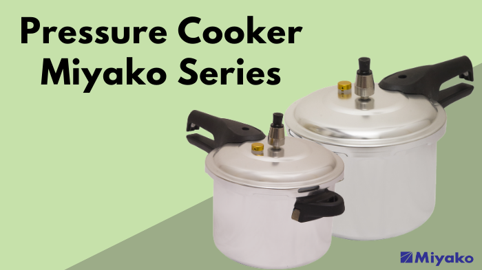 Pilihan Pressure Cooker Miyako Series
