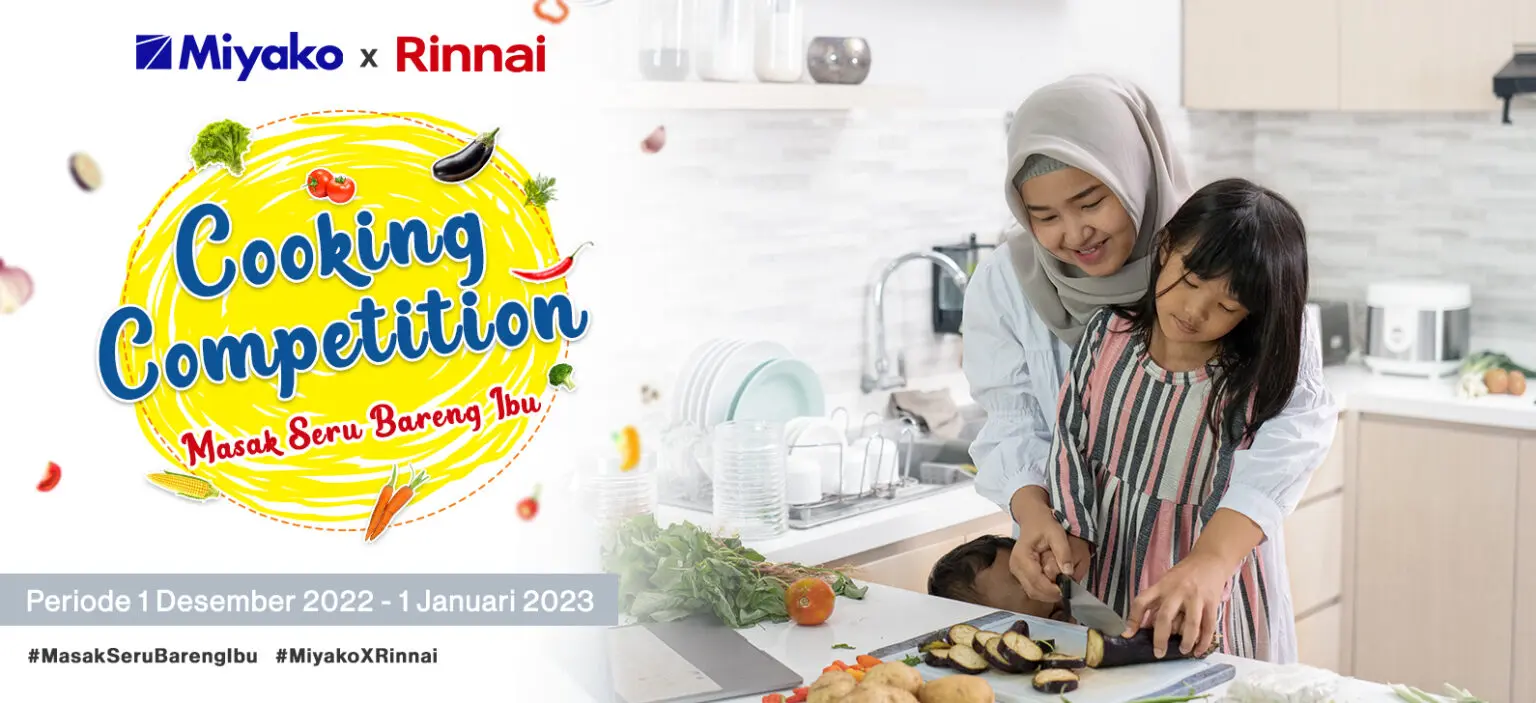 PASTI SERU! MASAK SERU BARENG IBU DENGAN MIYAKO & RINNAI INDONESIA