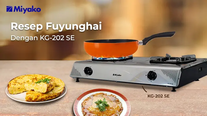 RESEP FUYUNGHAI DENGAN KOMPOR MIYAKO KG-202 SE